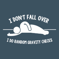 I Don't Fall Over I Do Random Gravity Checks Urban Heavy Tee | Teevron