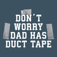 Don't Worry Dad Has Duct Tape Funny Saying Gift T Shirt Urban Heavy Tee | Teevron