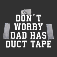 Don't Worry Dad Has Duct Tape Funny Saying Gift T Shirt Urban Heavy Tee | Teevron