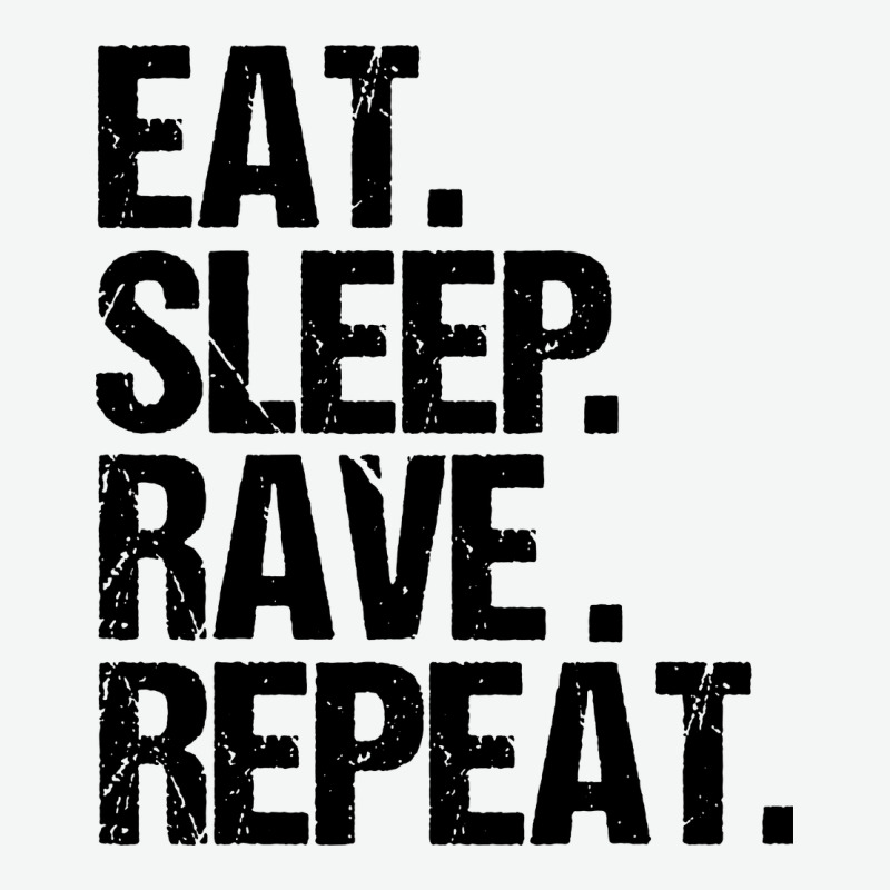 Eat Sleep Rave Repeat Urban Heavy Tee by artisFamous | Teevron