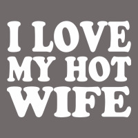 I Love My Hot Wife Urban Heavy Tee | Teevron