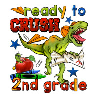 Ready To Crush 2nd Grade Premium Tee | Teevron