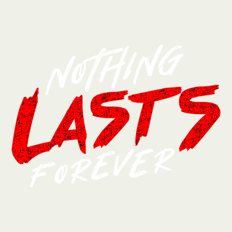 Nothing Lasts Forever Urban Heavy Tee by artisFamous | Teevron