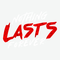Nothing Lasts Forever Urban Heavy Tee | Teevron