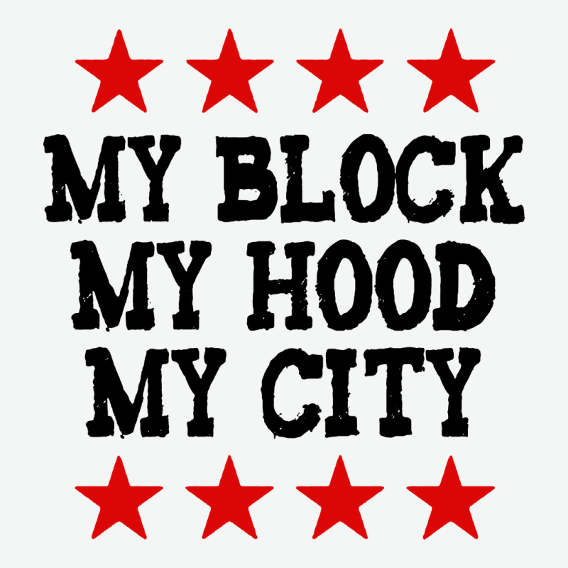 My Block My Hood My City Urban Heavy Tee by artisFamous | Teevron