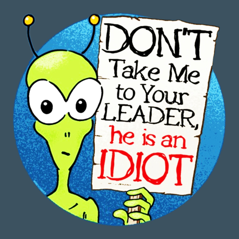 Dont Take Me To Your Leader Urban Heavy Tee by artisFamous | Teevron