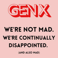 Genx Were Not Mad Urban Heavy Tee | Teevron