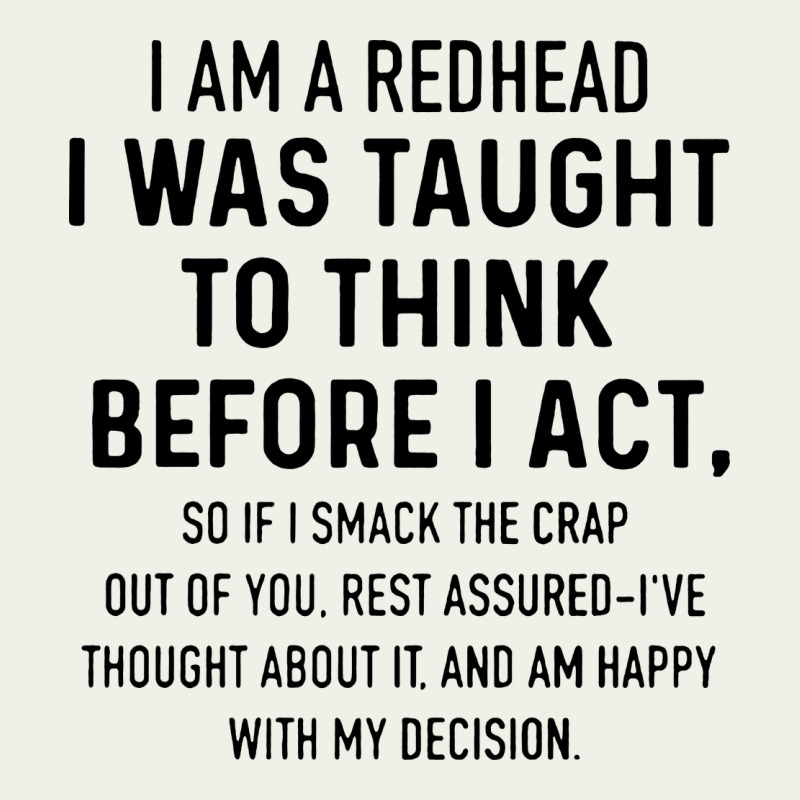 I Am A Redhead I Was Taught To Think Urban Heavy Tee by artisFamous | Teevron