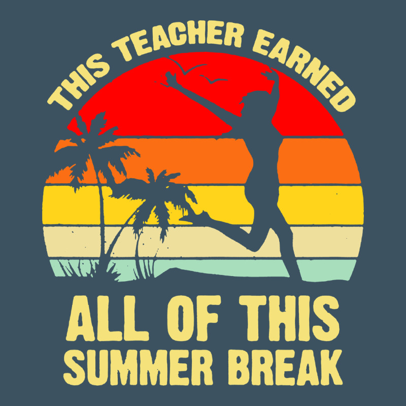Vintage This Teacher Earned All Of This Summer Break Urban Heavy Tee by artisFamous | Teevron