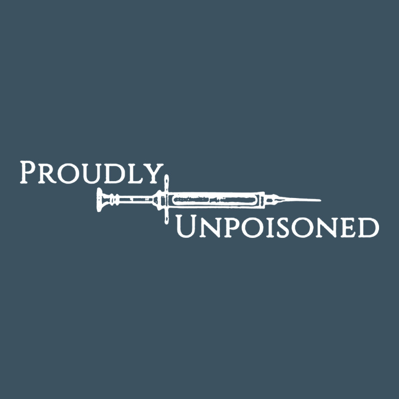 Proudly Unpoisoned Urban Heavy Tee by artisFamous | Teevron