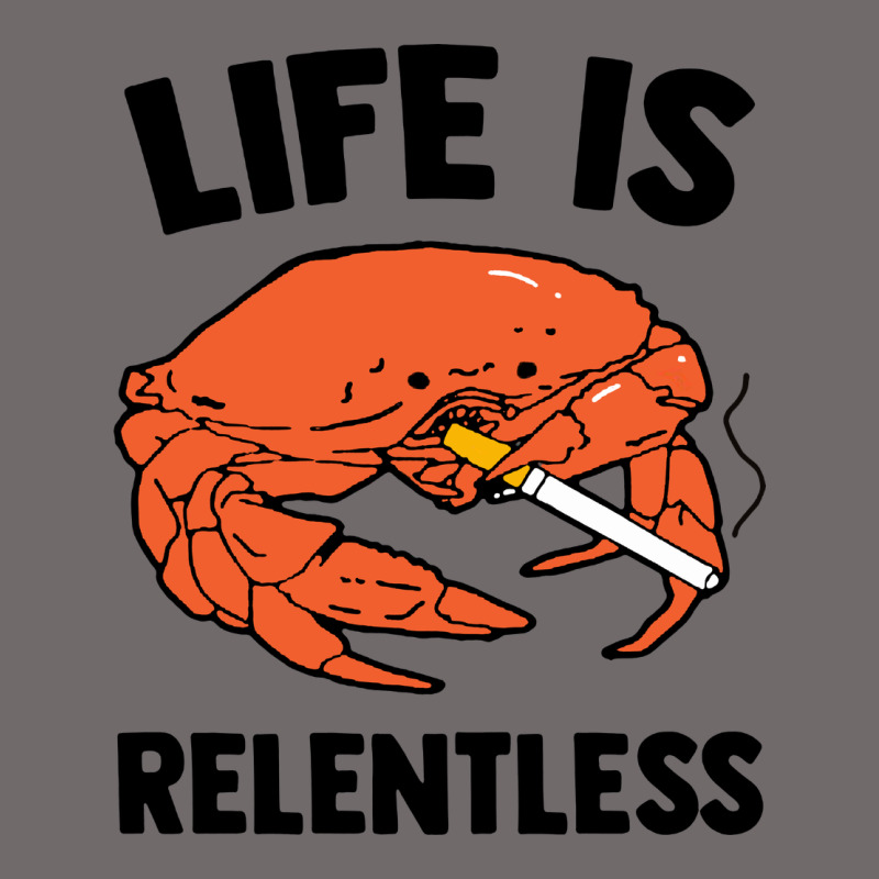 Crab Life Is Relentless Urban Heavy Tee by artisFamous | Teevron