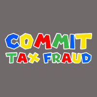Commit Tax Fraud Urban Heavy Tee | Teevron