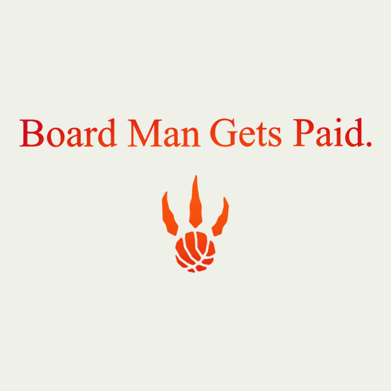 Toronto Kawhi Board Man Gets Paid Urban Heavy Tee by artisFamous | Teevron