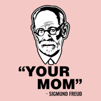 Your Mom  Sigmund Freud Urban Heavy Tee | Teevron