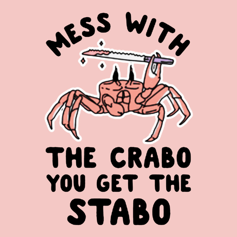 Mess With The Crabo You Get The Stabo Urban Heavy Tee by artisFamous | Teevron