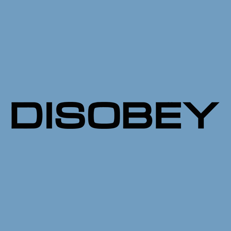 Disobey   T Shirt Urban Heavy Tee by artisFamous | Teevron