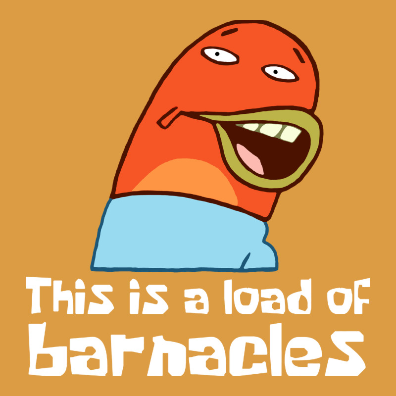 This Is A Load Of Barnacles Urban Heavy Tee by artisFamous | Teevron