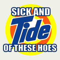 Sick And Tide Of These Hoes Urban Heavy Tee | Teevron