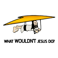 what wouldnt jesus do | Teevron