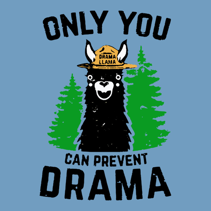 Only You Can Prevent Drama Llama Urban Heavy Tee by artisFamous | Teevron