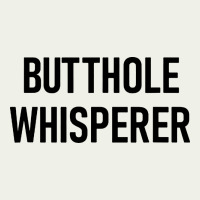 Butthole Whisperer Urban Heavy Tee | Teevron