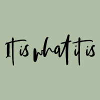 It Is What It Is Urban Heavy Tee | Teevron