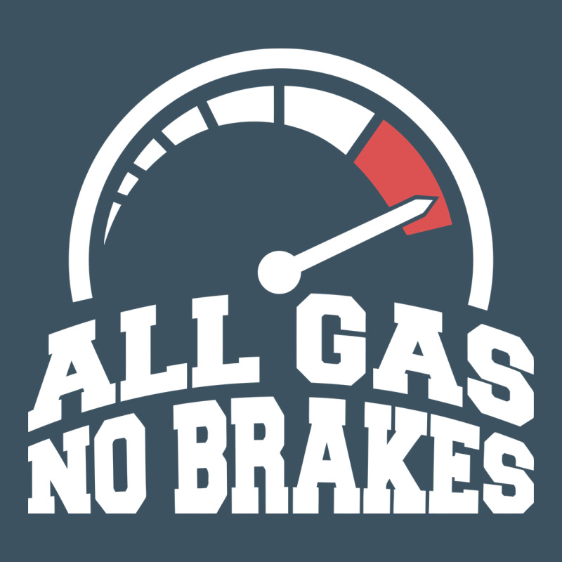 All Gas No Brakes Urban Heavy Tee by artisFamous | Teevron