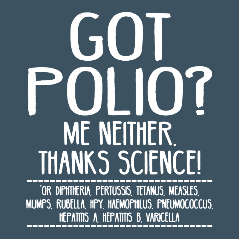 Got Polio Me Neither Thanks Science Urban Heavy Tee by artisFamous | Teevron