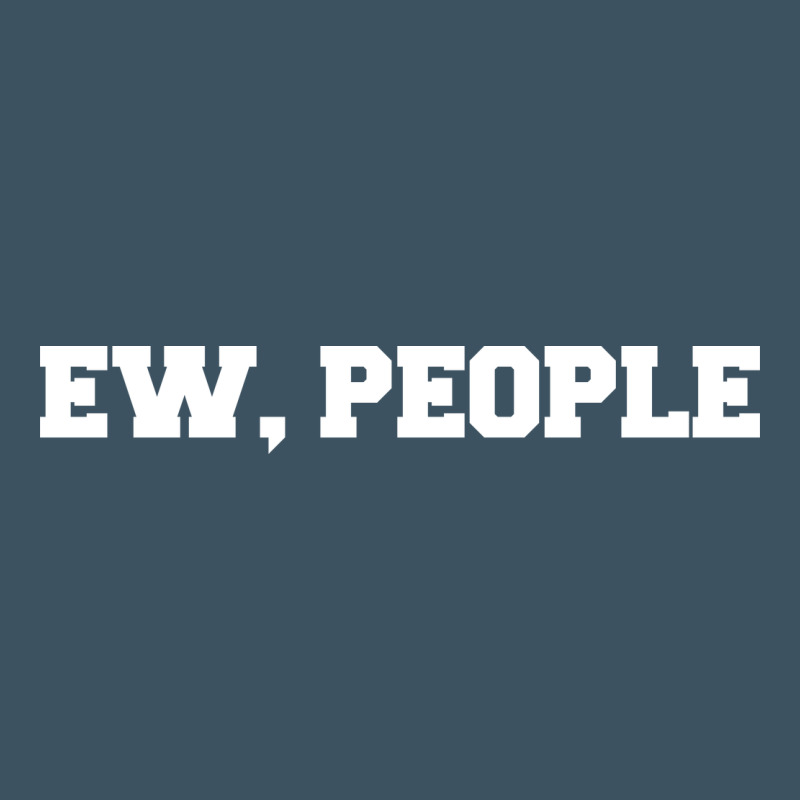 Ew People Urban Heavy Tee by artisFamous | Teevron