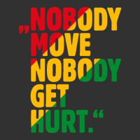 Nobody Move Nobody Get Hurt Urban Heavy Tee | Teevron