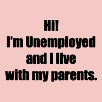 I'm Unemployed And I Live With My Parents Urban Heavy Tee | Teevron
