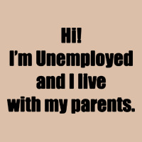 I'm Unemployed And I Live With My Parents Urban Heavy Tee | Teevron