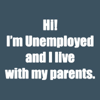 I'm Unemployed And I Live With My Parents Urban Heavy Tee | Teevron