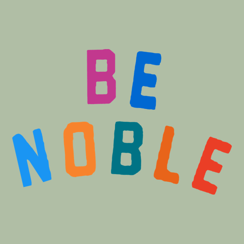 Be Noble Tee Urban Heavy Tee by artisFamous | Teevron
