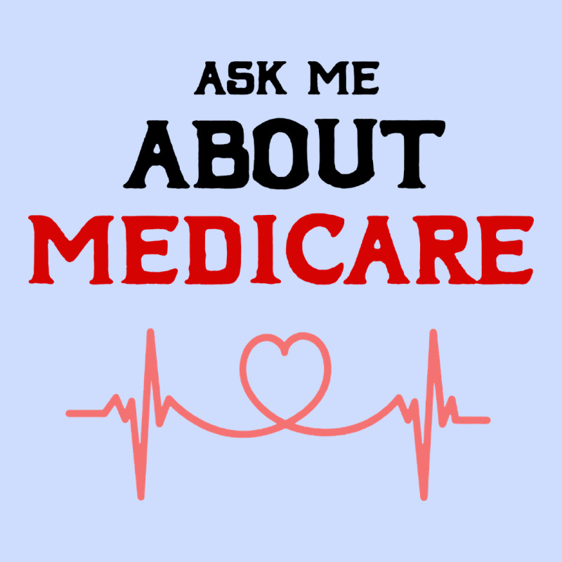 Ask Me About Medicare Urban Heavy Tee by artisFamous | Teevron