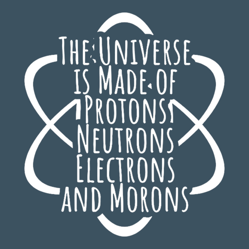 Funny Science Geek Universe Is Made Of Morons White Urban Heavy Tee by artisFamous | Teevron