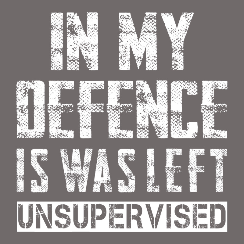 In My Defence I Was Left Unsupervised Urban Heavy Tee by artisFamous | Teevron