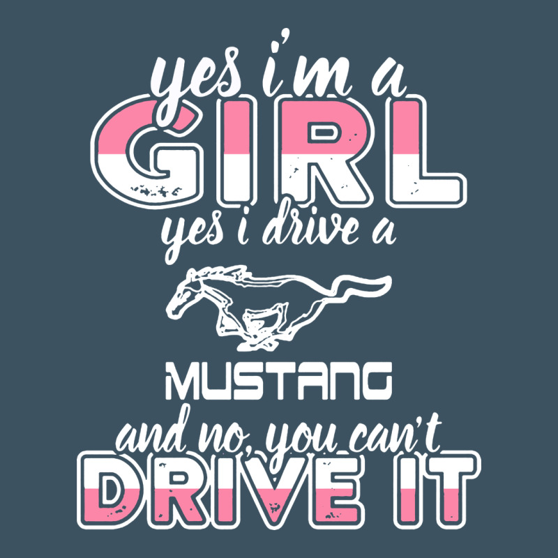 Mustang I M A Girl Who Drives A Mustang Urban Heavy Tee by artisFamous | Teevron