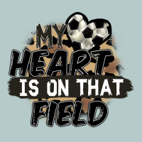My Heart Is On That Field Soccer Heavy Core Tee | Teevron