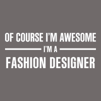 I'm Awesome I'm A Fashion Designer Urban Heavy Tee | Teevron
