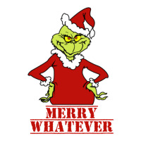 Merry Whatever Grinch | Teevron