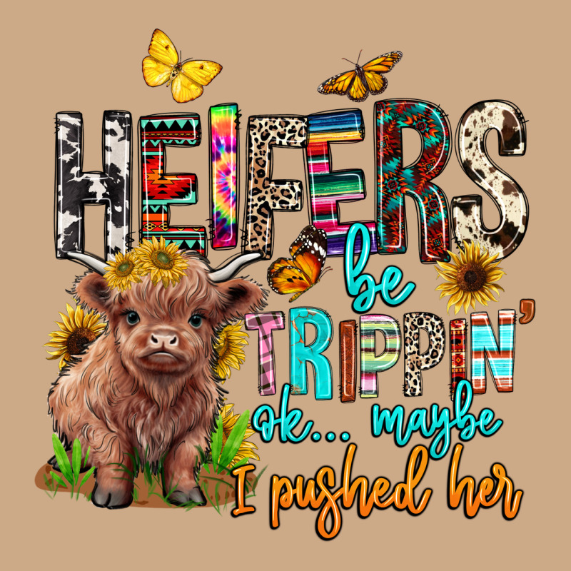 Heifers Be Trippin Ok Maybe I Pushed Her Vintage Hoodie by BarkalooDesign | Teevron