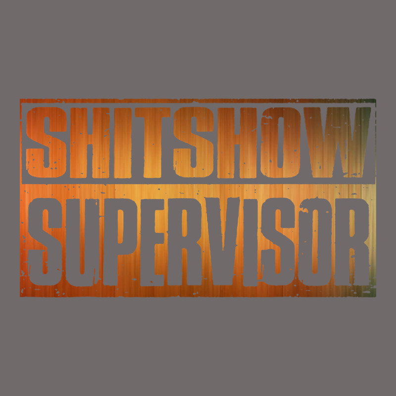Shitshow Supervisor Urban Heavy Tee by DesigneFamous | Teevron