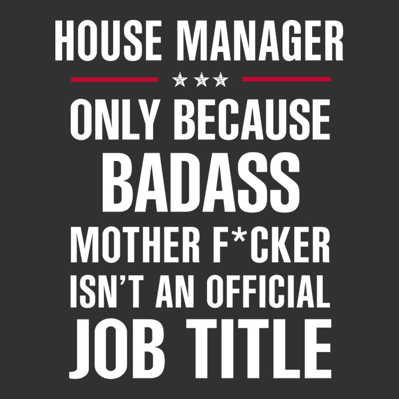 Gift For Badass House Manager Urban Heavy Tee by DesigneFamous | Teevron