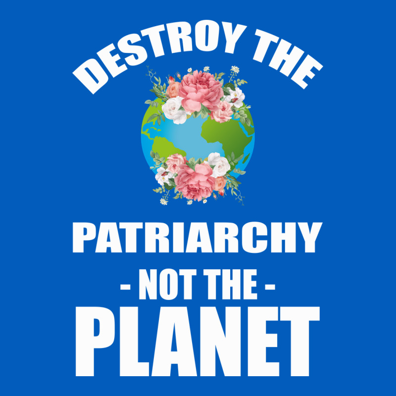 Destroy The Patriarchy Not The Planet Urban Hoodie by Bettercallsaul | Teevron
