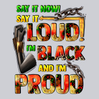 Say It Now! Say It Loud! I'm Black And I'm Proud Classic Tee | Teevron