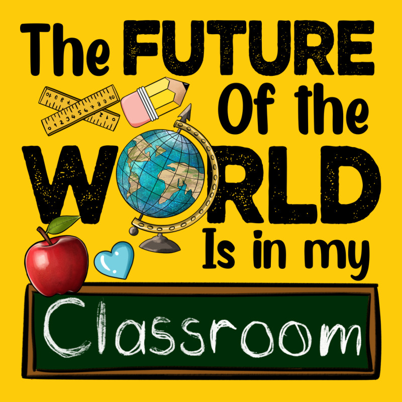 The Future Of The World Is In My Classroom Premium Hoodie by BarkalooDesign | Teevron