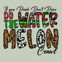 If You Drink Don't Drive Do The Watermelon Crawl Long Sleeve Tee | Teevron