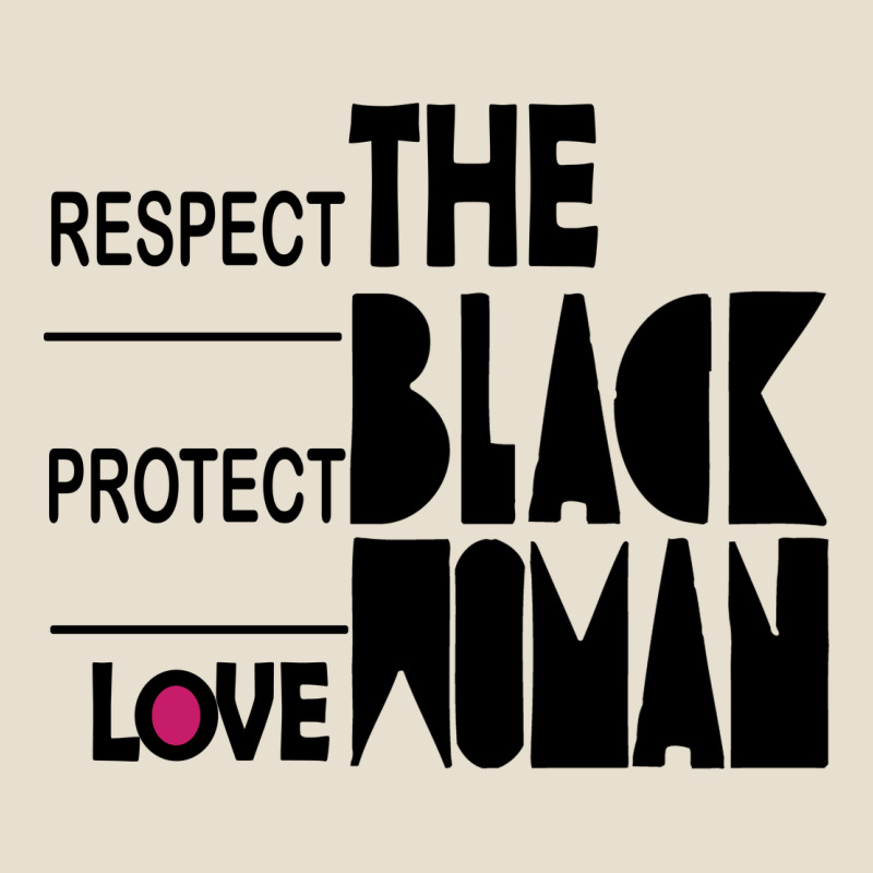 Respect Protect Love The Black Woman Urban Heavy Tee by linhVisuals | Teevron
