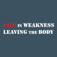 Pain Is Weakness Leaving The Body Urban Heavy Tee | Teevron
